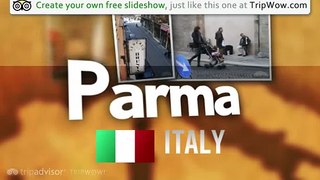 Parma, Emilia-Romagna, Italy and surroundings traveler photos - TripAdvisor TripWow