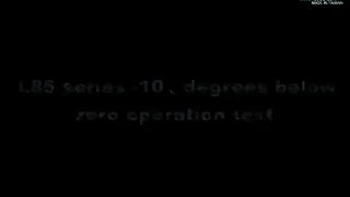 ICS L85 series 10℃degrees below zero operation test