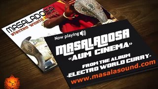 MASALADOSA - AUM CINEMA (Indian Hip Hop Electro Dub Chillout)