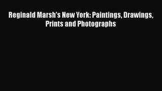 Read Reginald Marsh's New York: Paintings Drawings Prints and Photographs PDF Free