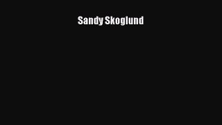 Read Sandy Skoglund Ebook Free