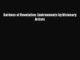 Read Gardens of Revelation: Environments by Visionary Artists Ebook Online