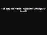 Read Books Skin Deep (Simeon Grist #3) (Simeon Grist Mystery Book 1) E-Book Free