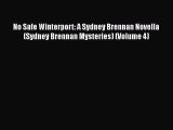 Read Books No Safe Winterport: A Sydney Brennan Novella (Sydney Brennan Mysteries) (Volume