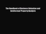 PDF The Handbook of Business Valuation and Intellectual Property Analysis Book Online