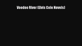 Read Books Voodoo River (Elvis Cole Novels) ebook textbooks