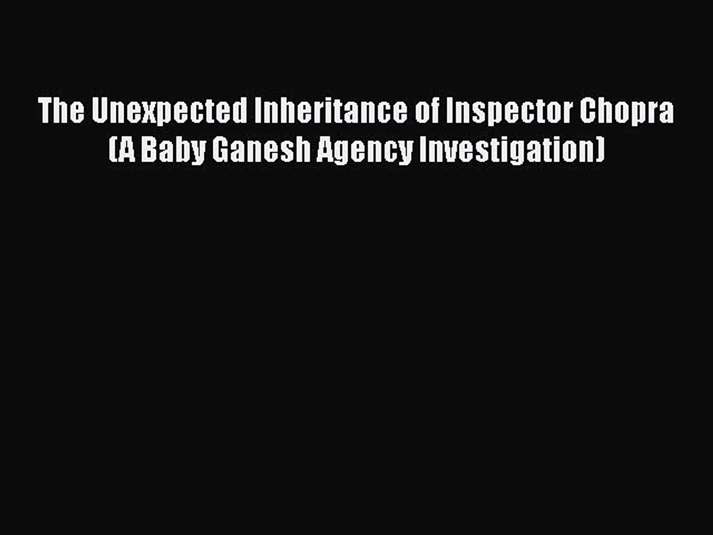 the unexpected inheritance of inspector chopra
