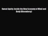 [Read PDF] Sweat Equity: Inside the New Economy of Mind and Body (Bloomberg)  Full EBook