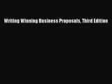 Read Writing Winning Business Proposals Third Edition E-Book Free