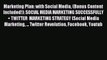 Download Marketing Plan: with Social Media (Bonus Content Included!): SOCIAL MEDIA MARKETING