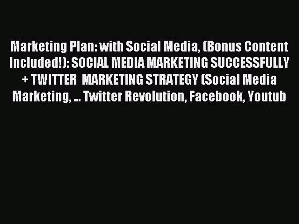Download Marketing Plan: with Social Media (Bonus Content Included!): SOCIAL MEDIA MARKETING