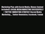 Download Marketing Plan: with Social Media (Bonus Content Included!): SOCIAL MEDIA MARKETING