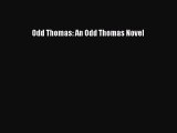 Read Books Odd Thomas: An Odd Thomas Novel E-Book Free