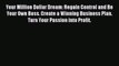 Read Your Million Dollar Dream: Regain Control and Be Your Own Boss. Create a Winning Business