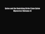 Read Books Quinn and the Vanishing Bride (Liam Quinn Mysteries) (Volume 4) E-Book Free