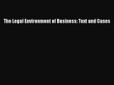 Read The Legal Environment of Business: Text and Cases Ebook Free