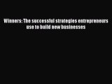 Read Winners: The successful strategies entrepreneurs use to build new businesses PDF Online