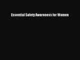 Read Essential Safety Awareness for Women Ebook Free