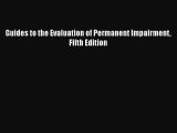 Read Guides to the Evaluation of Permanent Impairment Fifth Edition Ebook Free