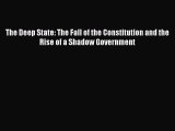 Read The Deep State: The Fall of the Constitution and the Rise of a Shadow Government Ebook