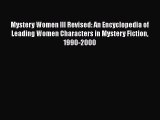Read Books Mystery Women III Revised: An Encyclopedia of Leading Women Characters in Mystery