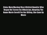 Read Ziska: Mary Mackay Was A British Novelist Who Began Her Career As A Musician Adopting