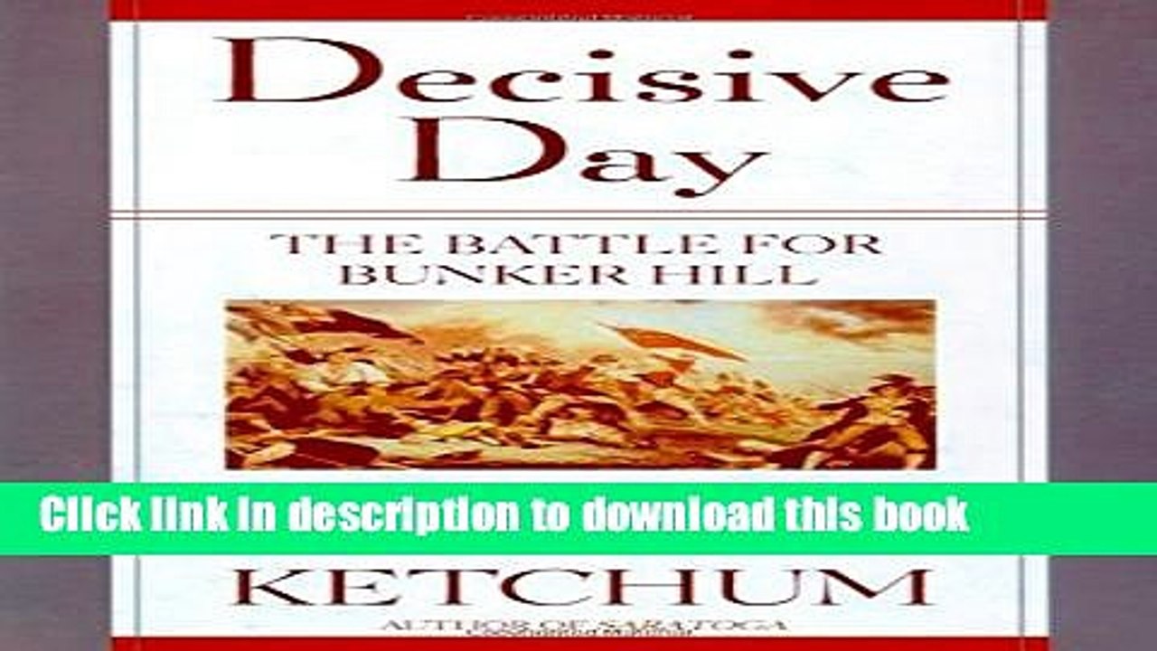 Read Decisive Day: The Battle for Bunker Hill  Ebook Free