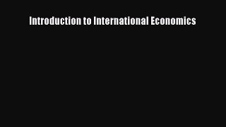 Read Introduction to International Economics Ebook Free