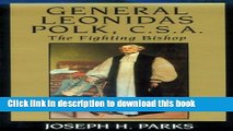 Read General Leonidas Polk, C.S.A. (Southern Biography Series)  PDF Online