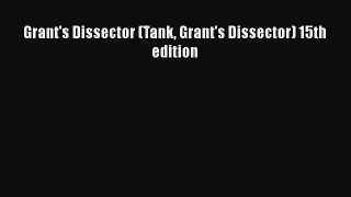 Read Grant's Dissector (Tank Grant's Dissector) 15th edition PDF Free