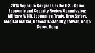 Read 2014 Report to Congress of the U.S. - China Economic and Security Review Commission: Military