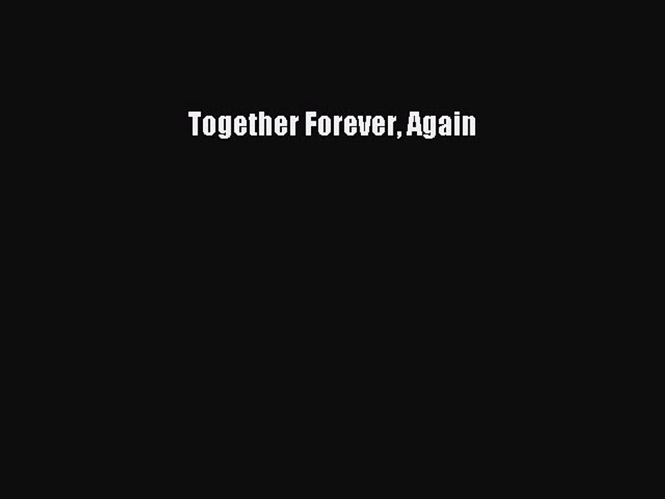 Read Together Forever Again Ebook Free