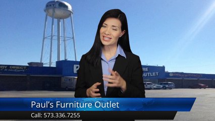Paul's Furniture Outlet St Robert         Exceptional         Five Star Review by Maria L.