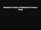 Read Nangarhar Province: An Afghanistan Province Study Ebook Free