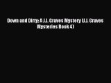 Download Down and Dirty: A J.J. Graves Mystery (J.J. Graves Mysteries Book 4) Ebook Free