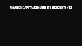 Read FINANCE CAPITALISM AND ITS DISCONTENTS Ebook Free