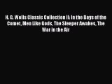 READbook H. G. Wells Classic Collection II: In the Days of the Comet Men Like Gods The Sleeper