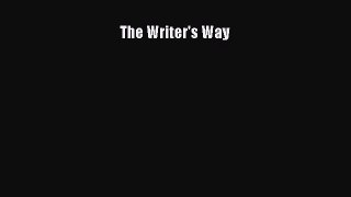 Read Book The Writer's Way E-Book Free