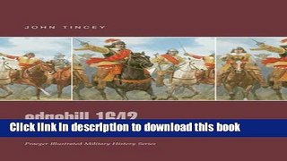 Read Edgehill 1642: First Battle of the English Civil War (Praeger Illustrated Military History)