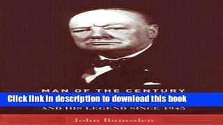 Read Man of the Century: Winston Churchill and His Legend Since 1945  PDF Online
