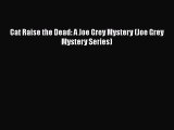 Read Books Cat Raise the Dead: A Joe Grey Mystery (Joe Grey Mystery Series) ebook textbooks