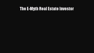Read The E-Myth Real Estate Investor Ebook Online