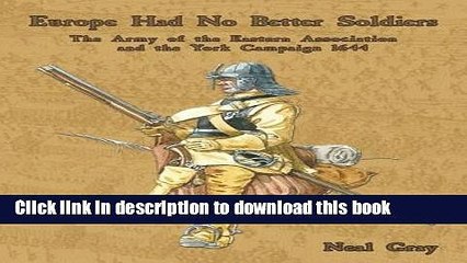 Read Europe Had No Better Soldiers: The Army of the Eastern Association and the York Campaign