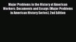 Read Major Problems in the History of American Workers: Documents and Essays (Major Problems