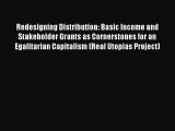 Read Redesigning Distribution: Basic Income and Stakeholder Grants as Cornerstones for an Egalitarian