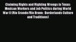 Read Claiming Rights and Righting Wrongs in Texas: Mexican Workers and Job Politics during