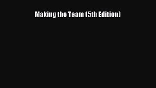 Read Making the Team (5th Edition) PDF Online