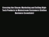 Read Crossing the Chasm: Marketing and Selling High-Tech Products to Mainstream Customers (Collins