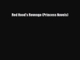[PDF] Red Hood's Revenge (Princess Novels) [Read] Online