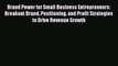 Download Brand Power for Small Business Entrepreneurs: Breakout Brand Positioning and Profit